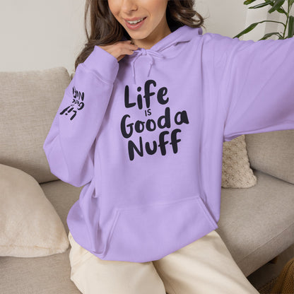 Life Is GoodaNuff Unisex Hoodie