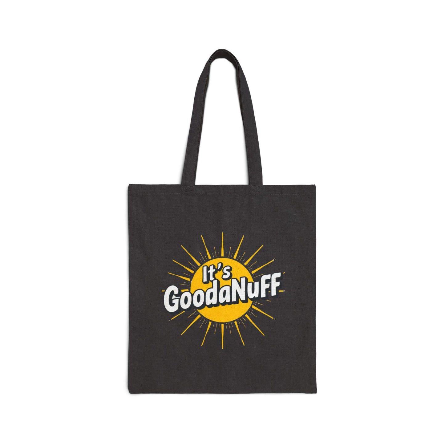 It's GoodaNuff Cotton Tote Bag