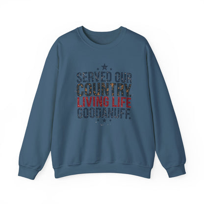 Served Our Country. Living Life GoodaNuff. Unisex Crewneck