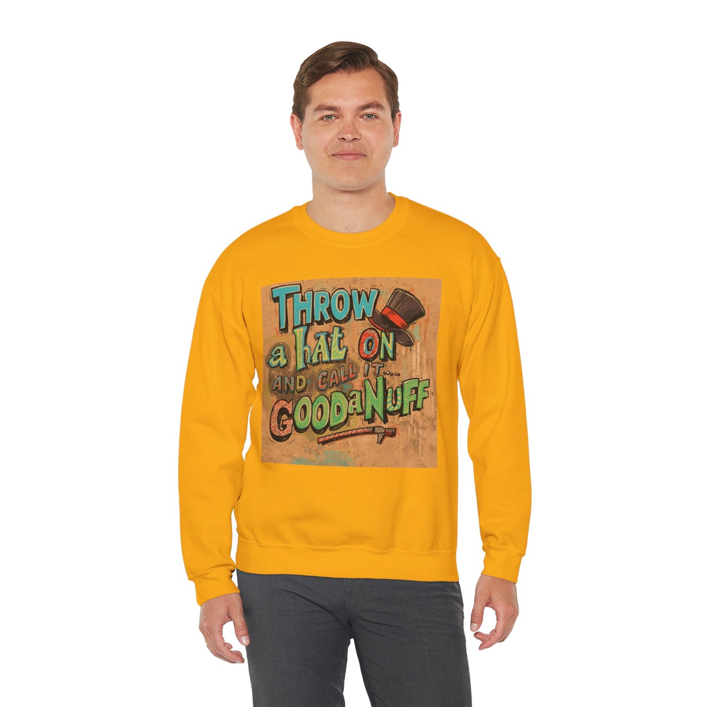 Throw on a Hat and Call it...GoodaNuff Unisex Crewneck