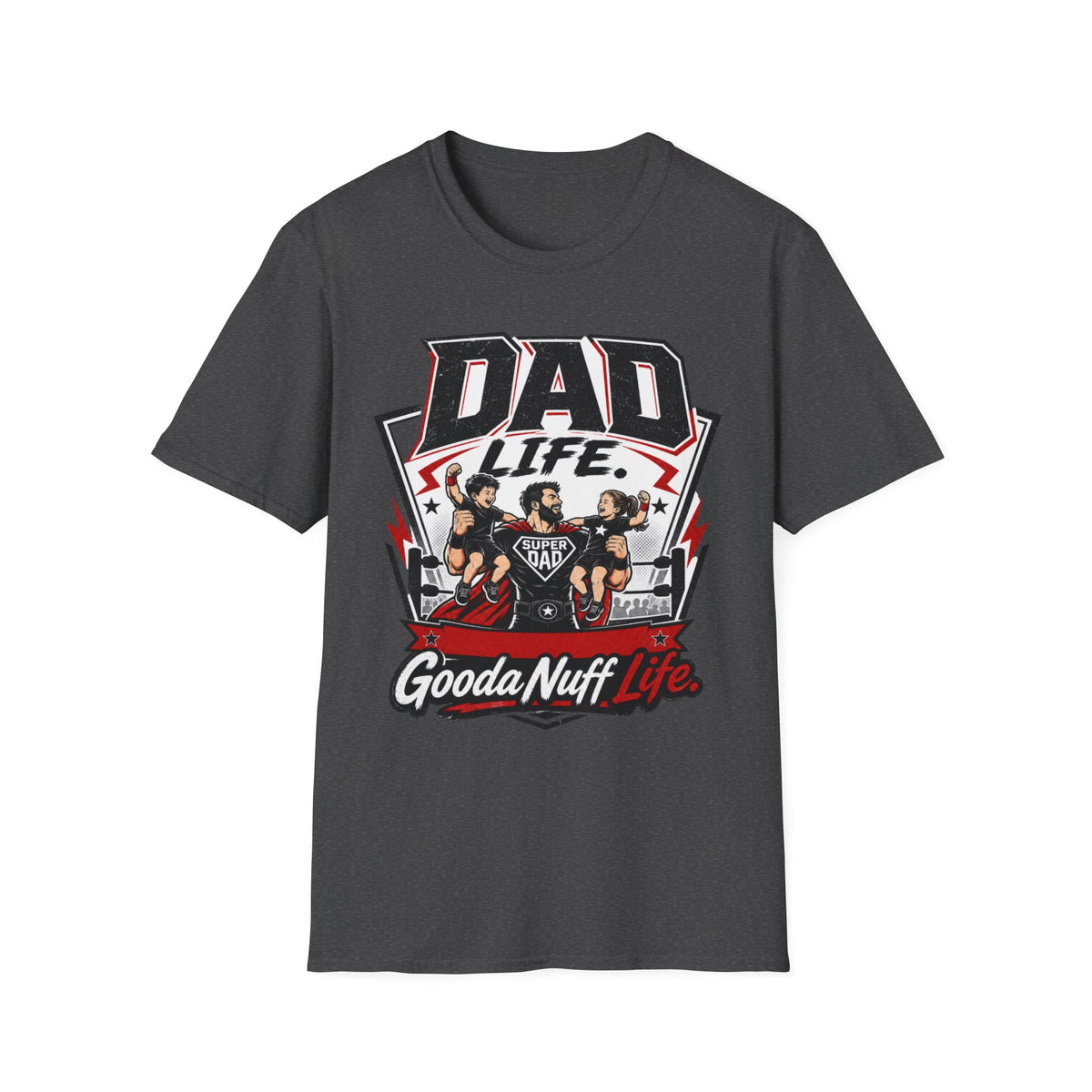 Dad Life. GoodaNuff Life Unisex Softstyle T-Shirt