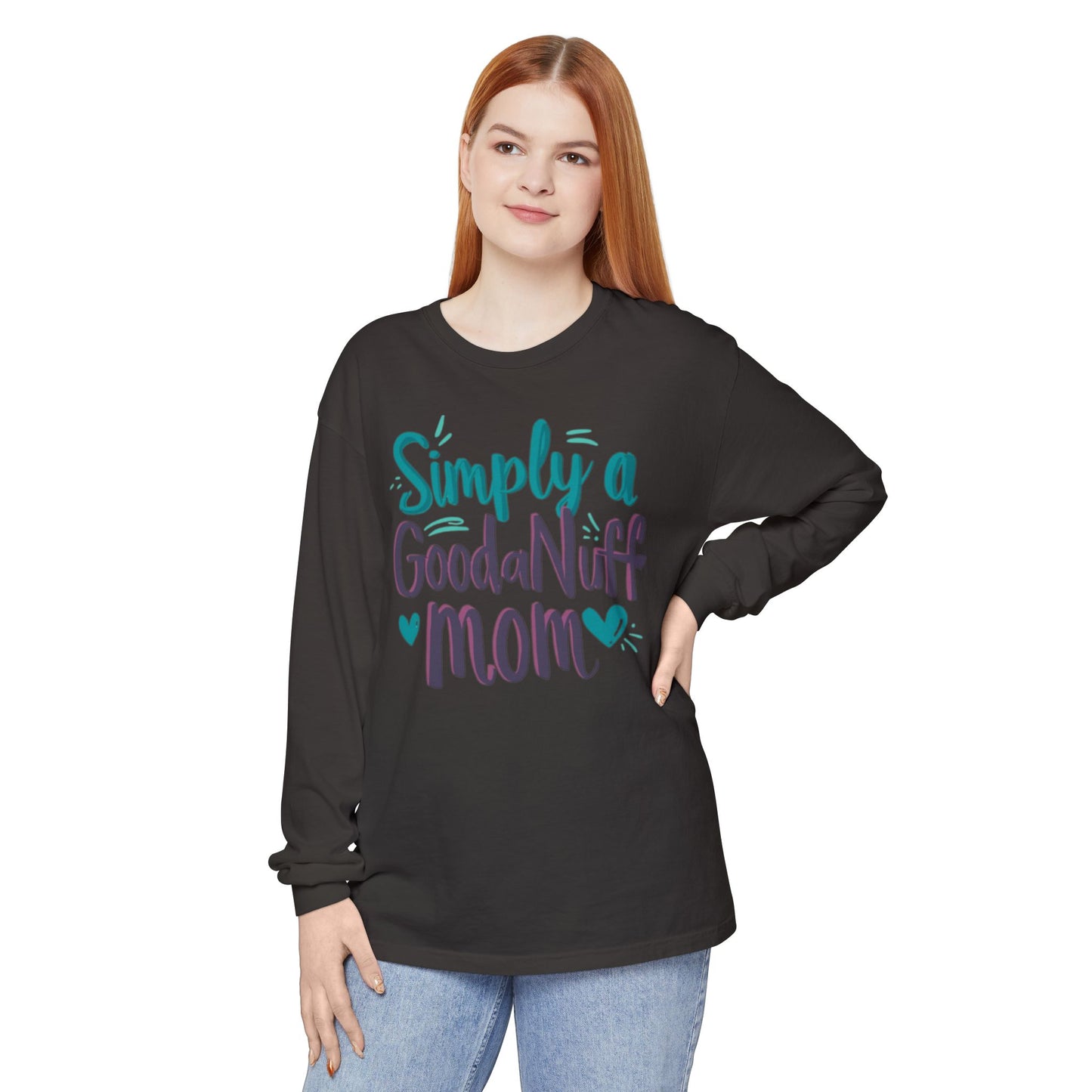 Simply a GoodaNuff Mom Unisex Long Sleeve Tee
