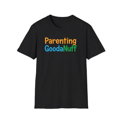 Parenting GoodaNuff Unisex Softstyle T-Shirt