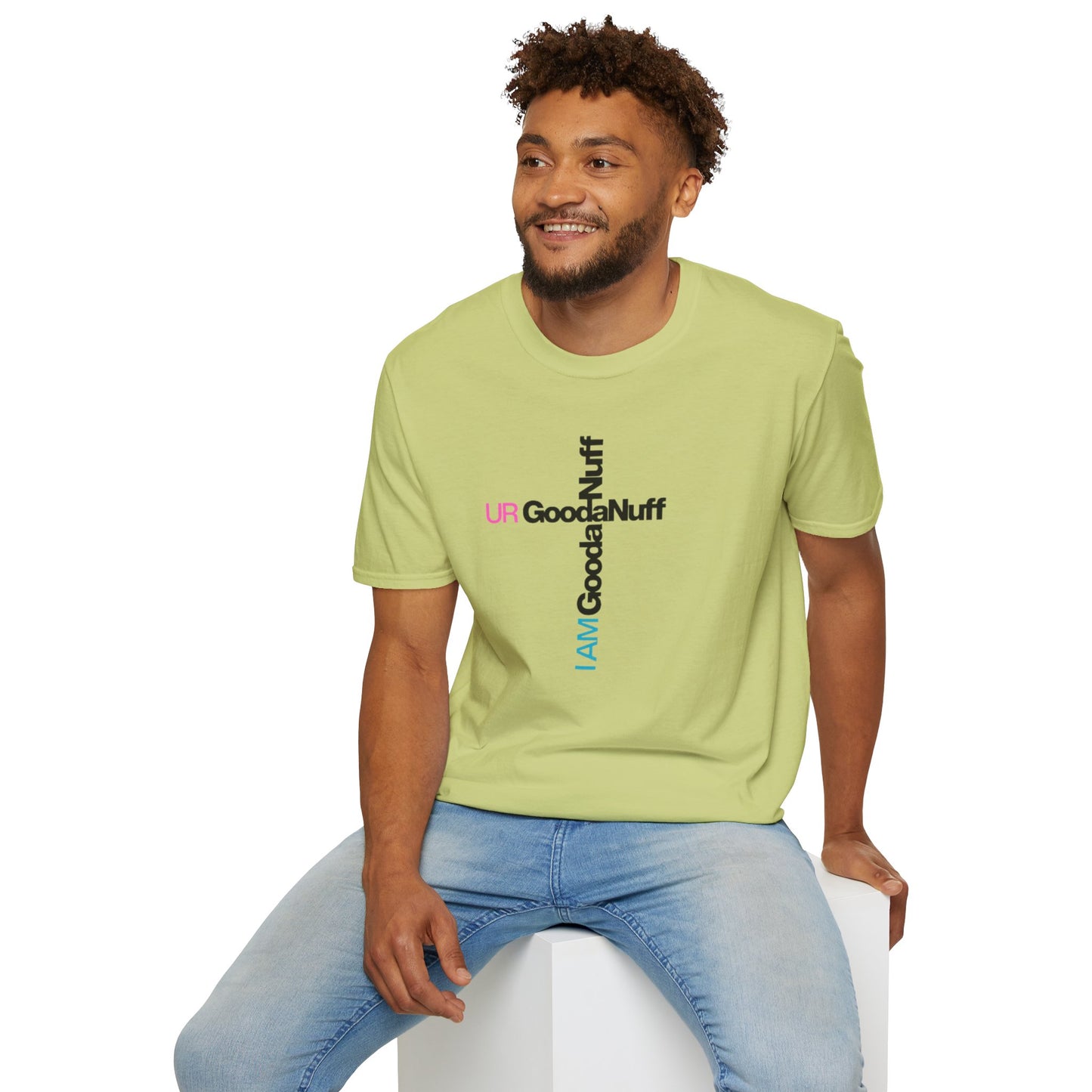 I AM GoodaNuff. UR GoodaNuff Unisex Softstyle T-Shirt