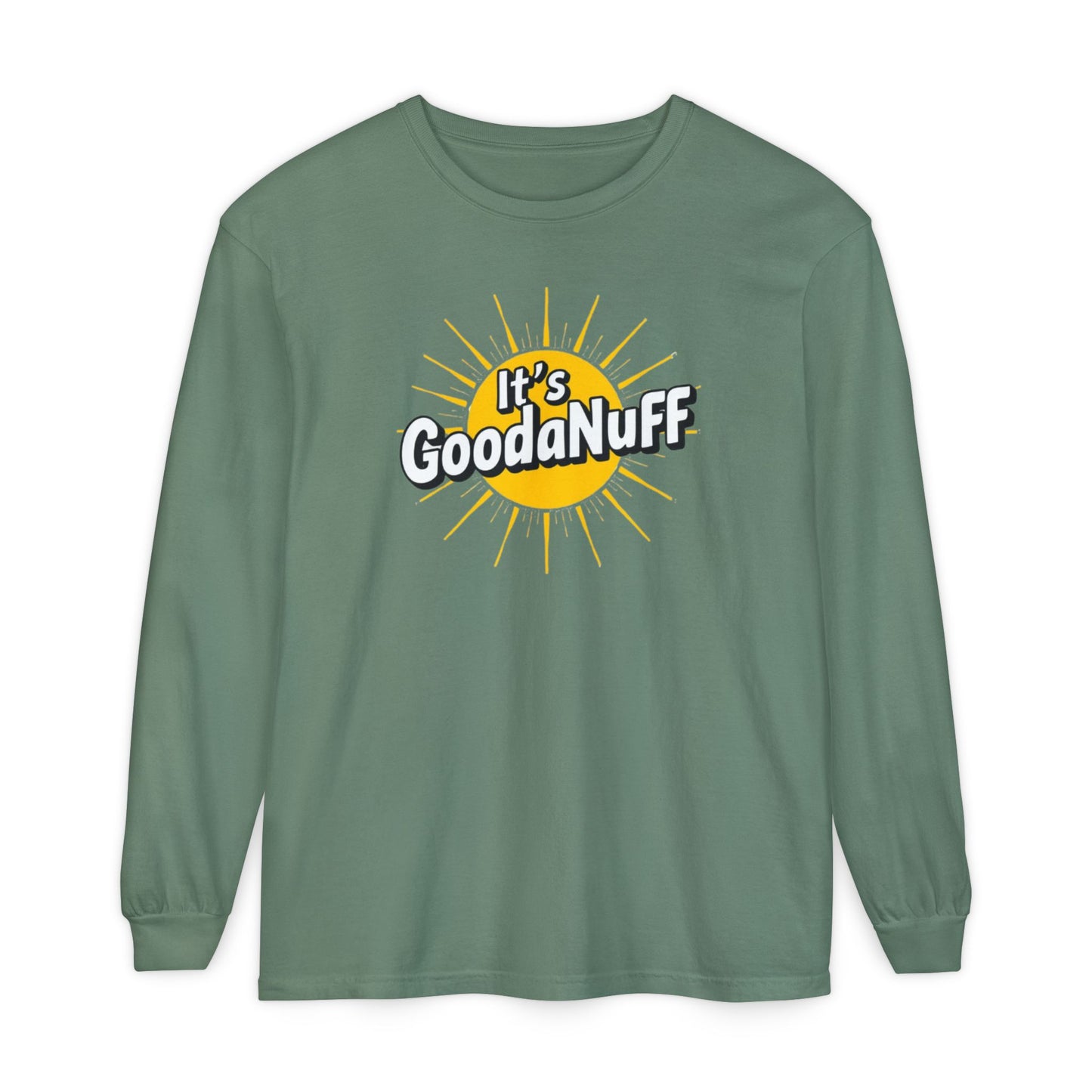 It's GoodaNuff Unisex Long Sleeve Tee