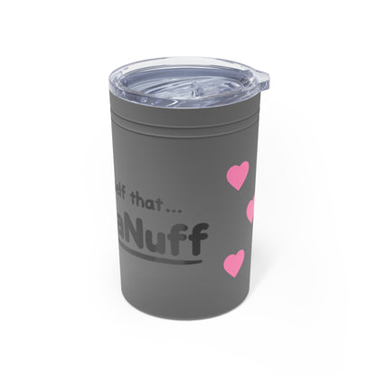 Remember to Tell Yourself that...I AM GoodaNuff Small Tumbler