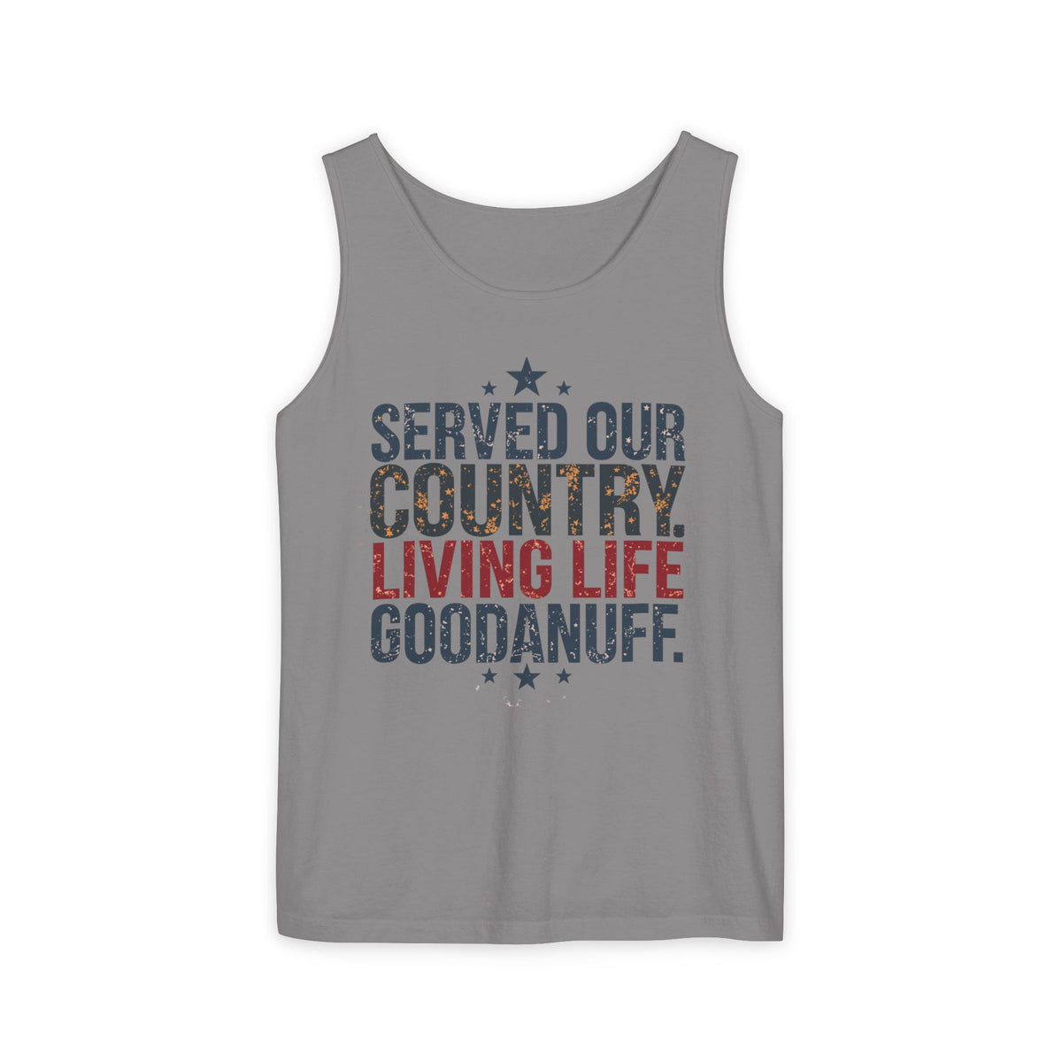 Served Our Country. Living Life GoodaNuff. Men's Lightweight Tank Top