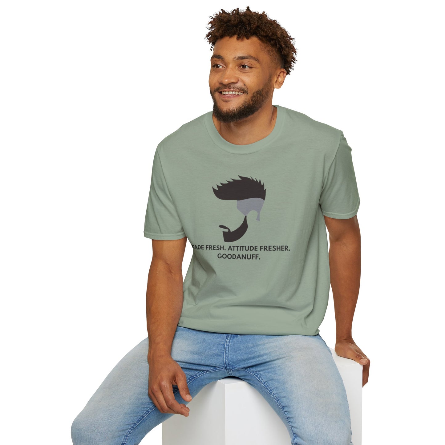 Fade Fresh. Attitude Fresher. GoodaNuff Unisex Softstyle T-Shirt