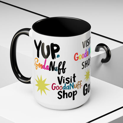 Yup. GoodaNuff Coffee Mug.