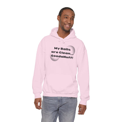 My Balls are Clean...GoodaNuff Unisex Hoodie