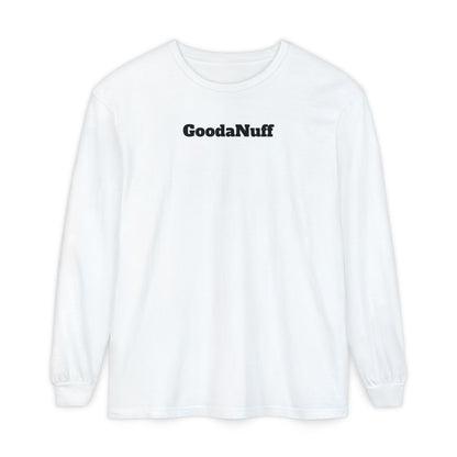In a World full of pressure to be Everything, I choose to be Real. Real is GoodaNuff for my Kids. Unisex Long Sleeve Tee