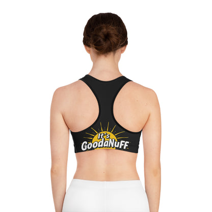 It's GoodaNuff Sports Bra