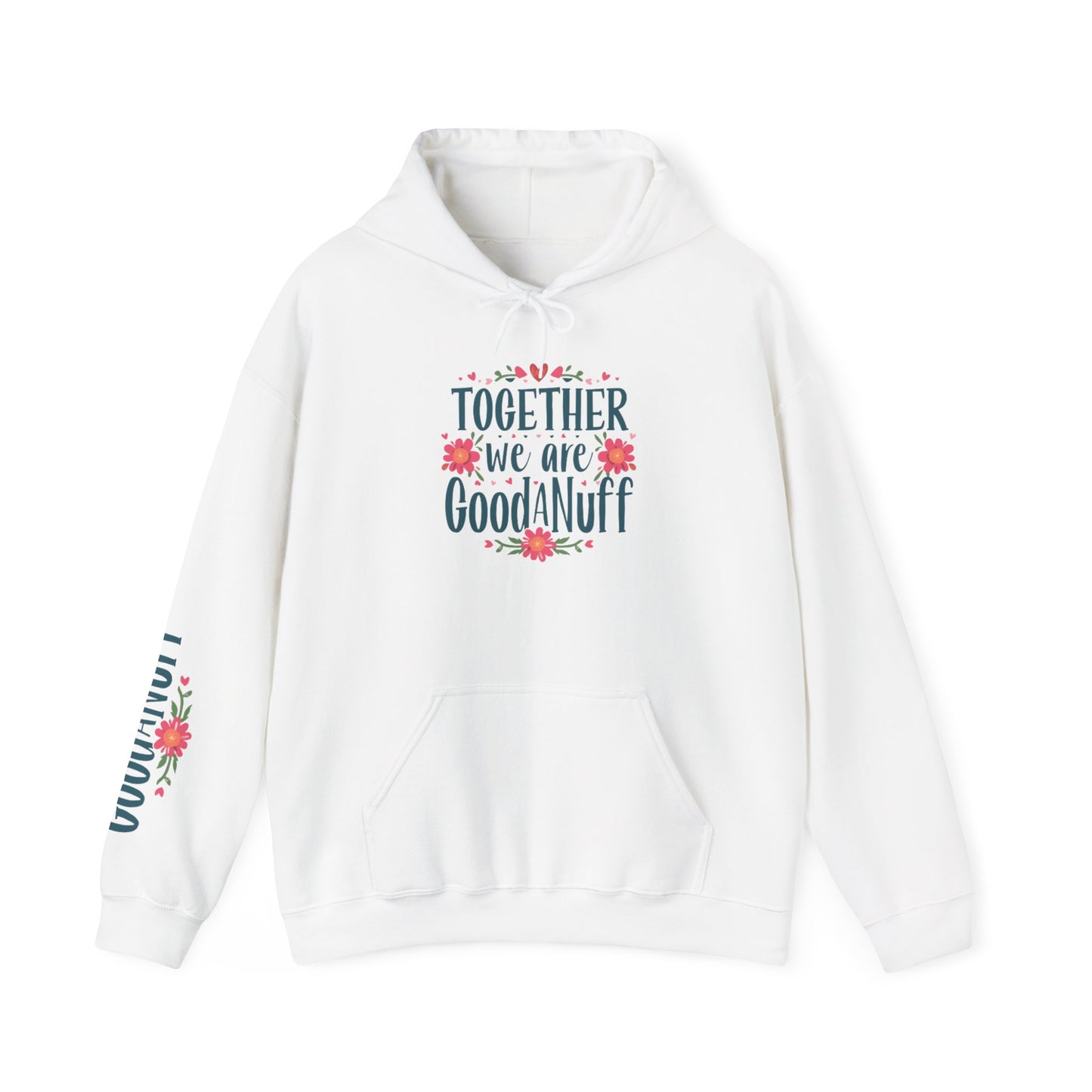 Together we are GoodaNuff Unisex Hoodie
