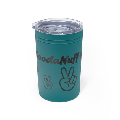 GoodaNuff Vibes Small Tumbler