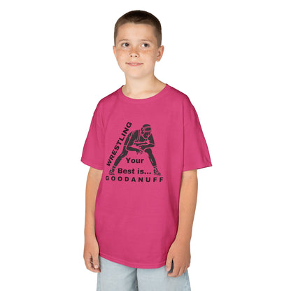 Wrestling Your Best is...GoodaNuff Unisex Youth T-Shirt