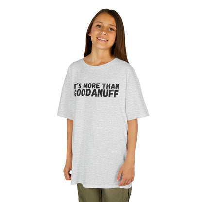 It's more than GoodaNuff Unisex Youth T-Shirt