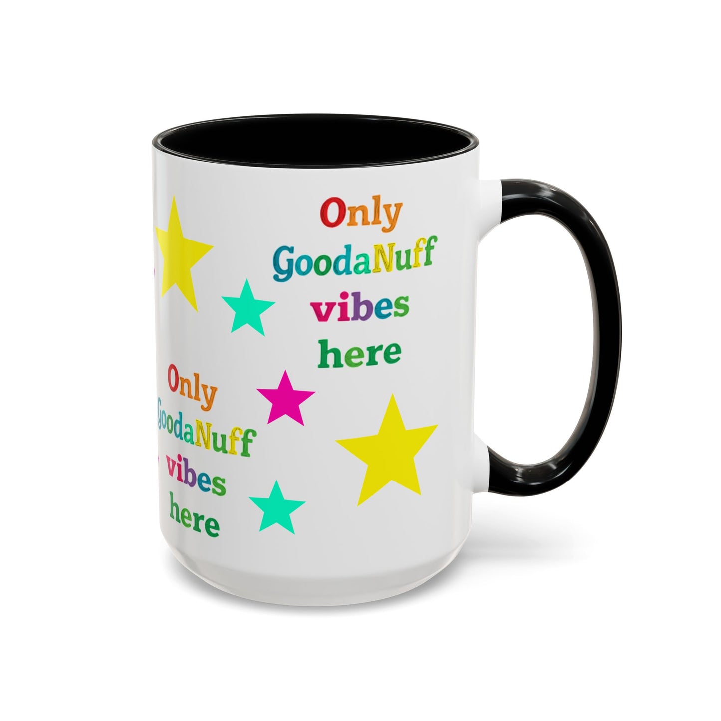 Only GoodaNuff Vibes around here Coffee Mug