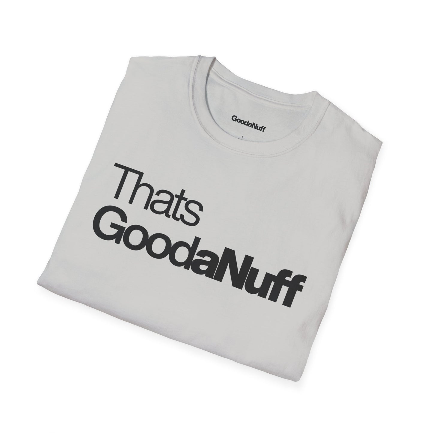 That's GoodaNuff Unisex Classic T-Shirt