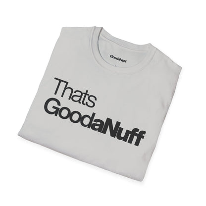 That's GoodaNuff Unisex Classic T-Shirt
