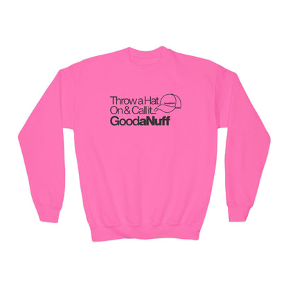 Throw a Hat on & call it...GoodaNuff Unisex Youth Crewneck