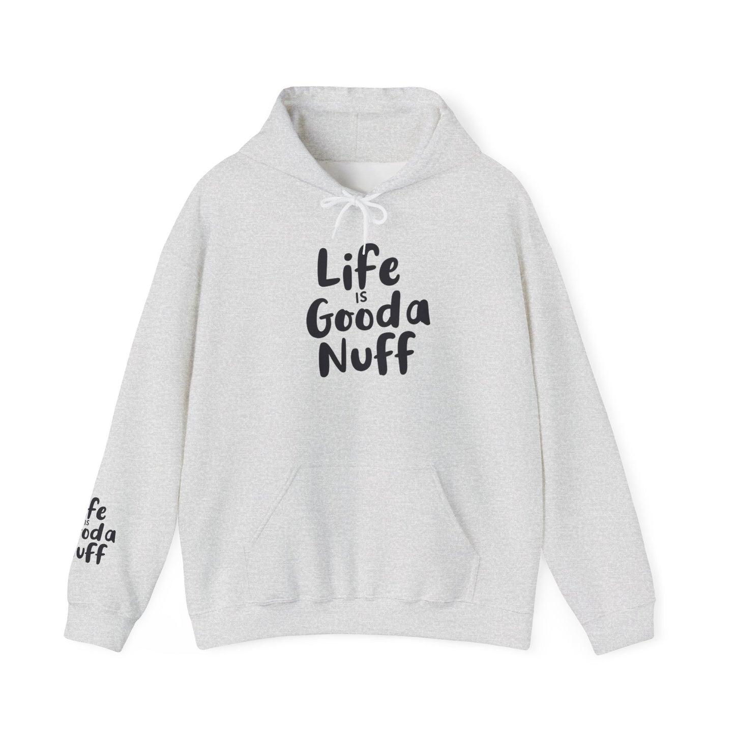 Life Is GoodaNuff Unisex Hoodie