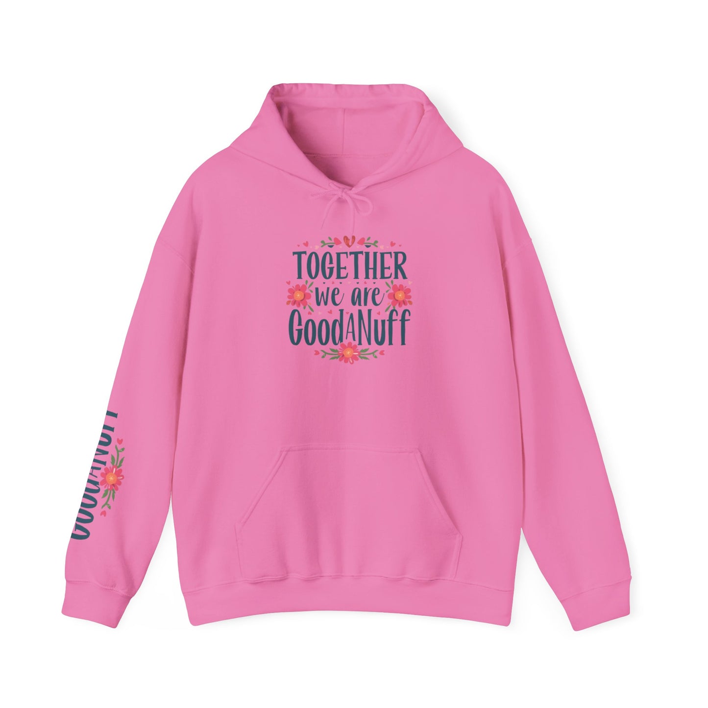 Together we are GoodaNuff Unisex Hoodie