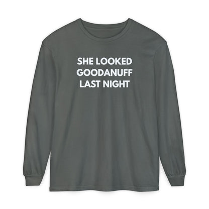 She Looked GoodaNuff Last Night-Bad News Bears- Unisex Long Sleeve Tee