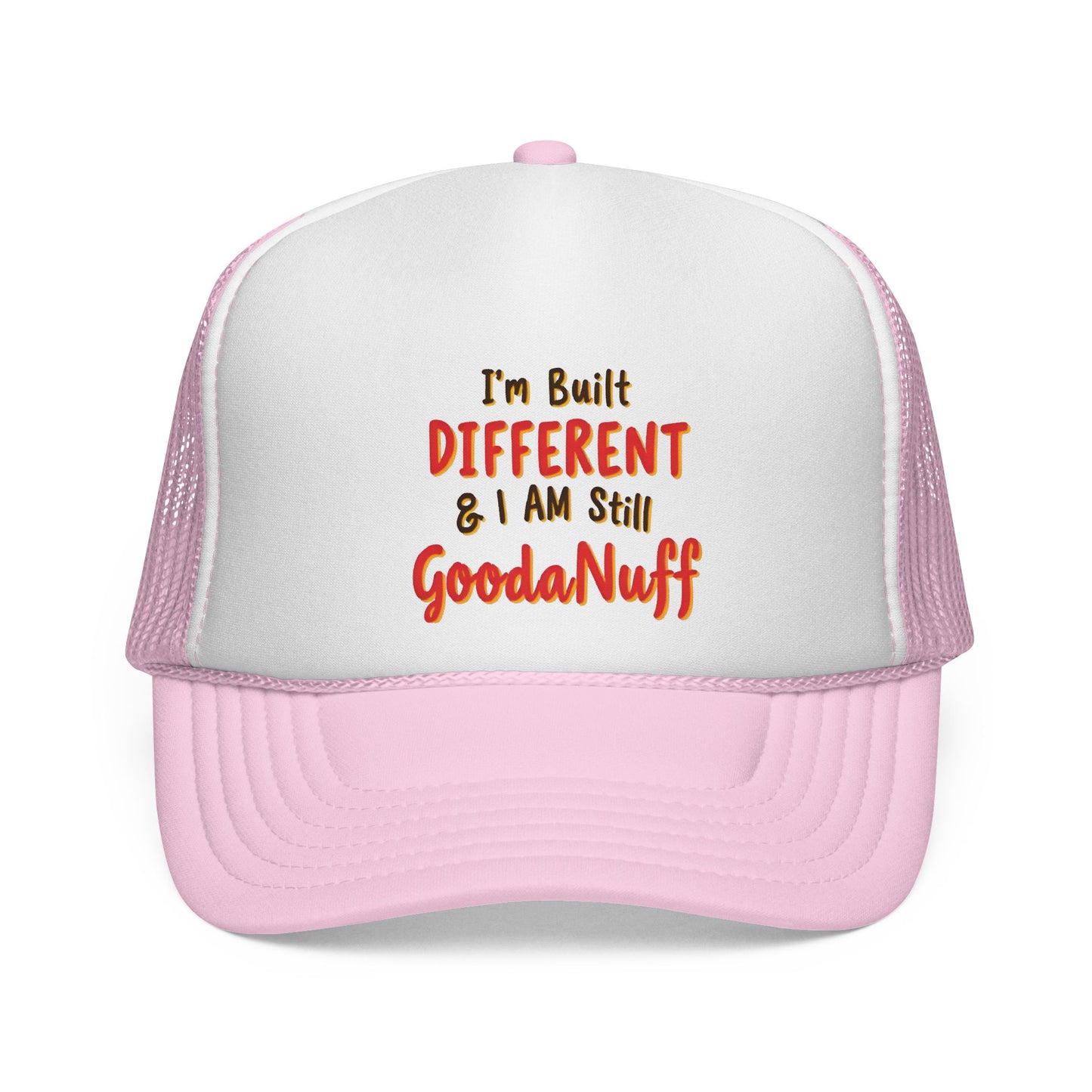 I'm Built Different & I Am still GoodaNuff Trucker Hat