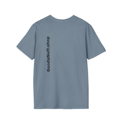 Wrestling Your Best is...GoodaNuff Unisex Softstyle T-Shirt