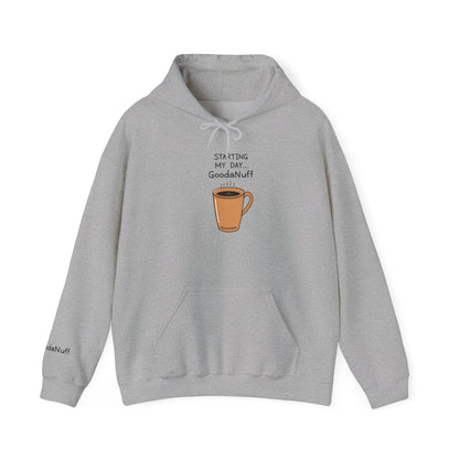 Starting my day...GoodaNuff Unisex Crewneck