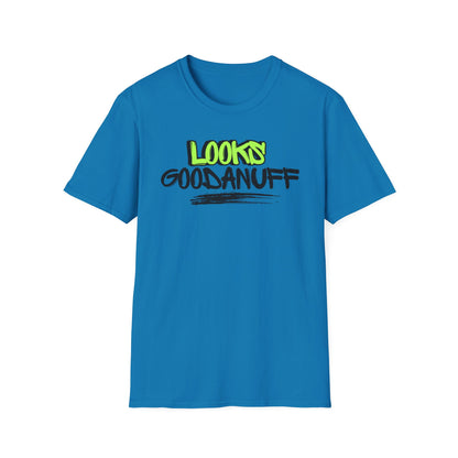 Looks GoodaNuff Unisex Softstyle T-Shirt