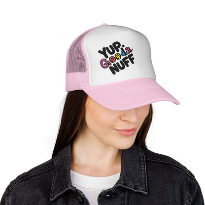 Yup. GoodaNuff Trucker Hat