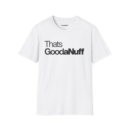 That's GoodaNuff Unisex Classic T-Shirt