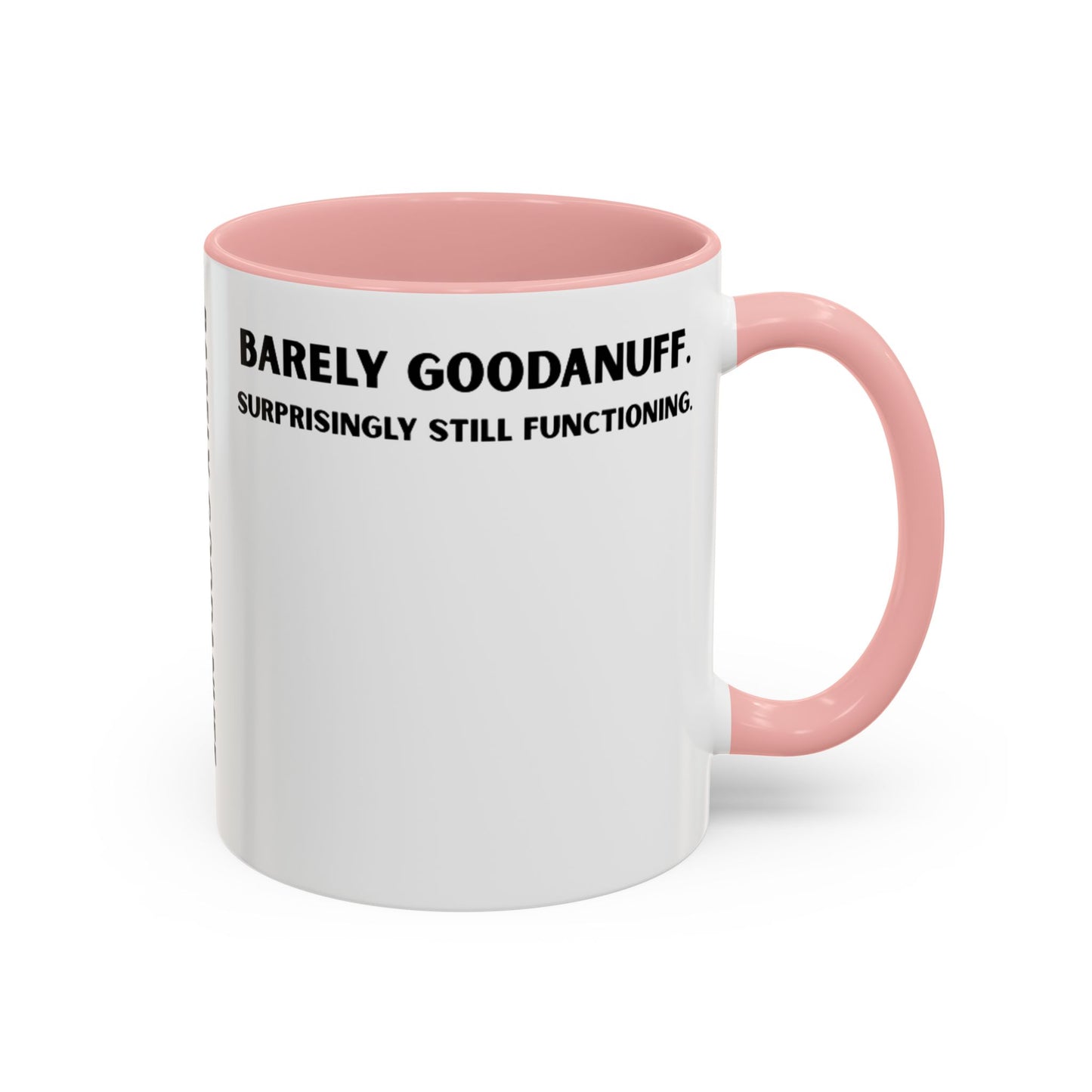 Barely GoodaNuff. Surprisingly Still Functioning Coffee Mug