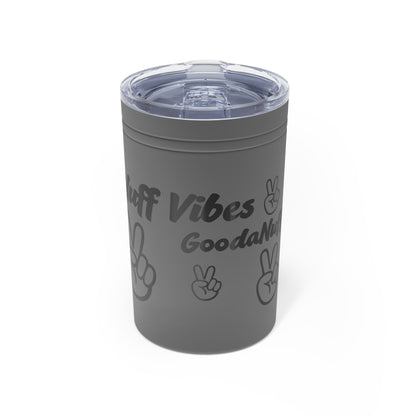 GoodaNuff Vibes Small Tumbler