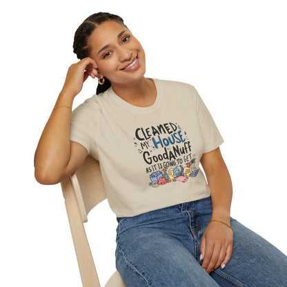 Cleaned my House as GoodaNuff as its going to get. Unisex Softstyle T-Shirt