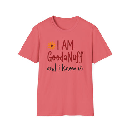I Am GoodaNuff and I know it Unisex Softstyle T-Shirt