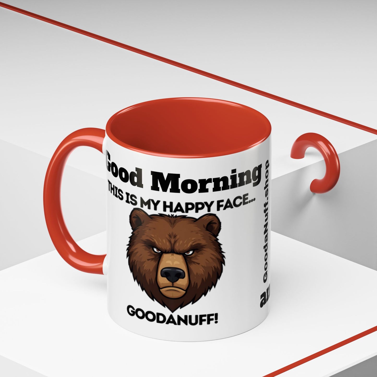 This is my Happy Face...GoodaNuff. Good Morning and Good Night Coffee Mug