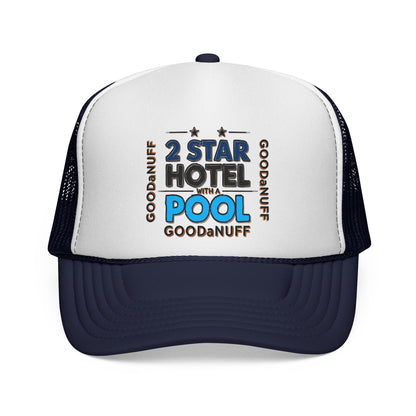 2 Star Hotel with a Pool. GoodaNuff Trucker Hat