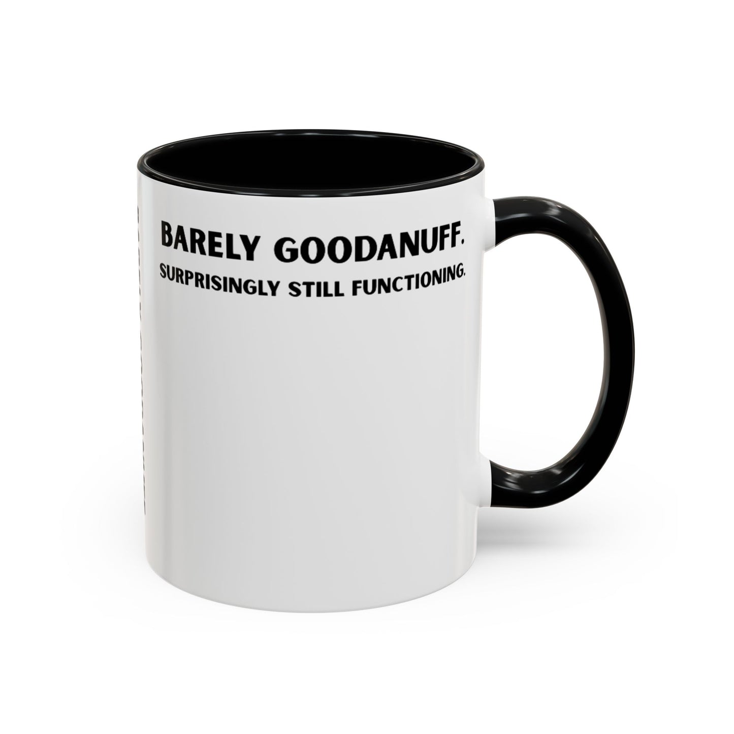 Barely GoodaNuff. Surprisingly Still Functioning Coffee Mug