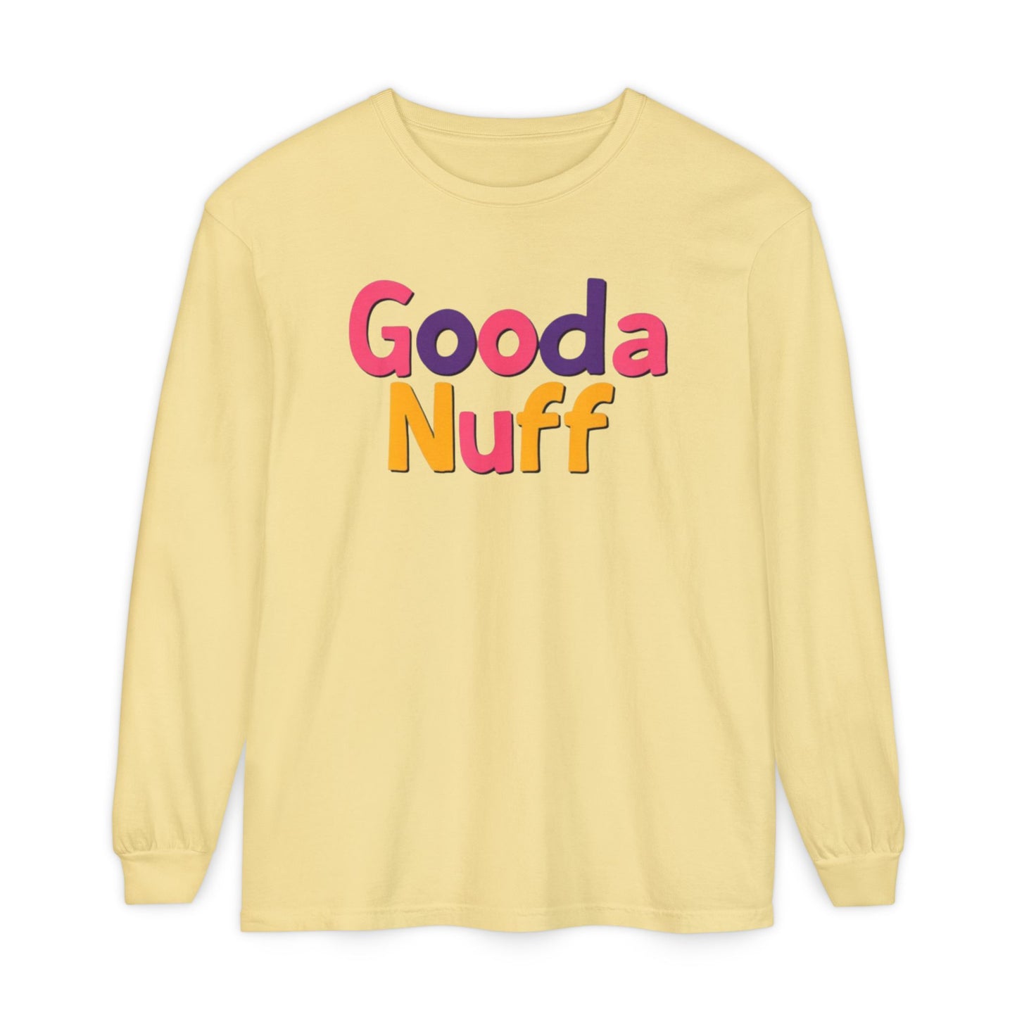 GoodaNuff Unisex Long Sleeve Tee