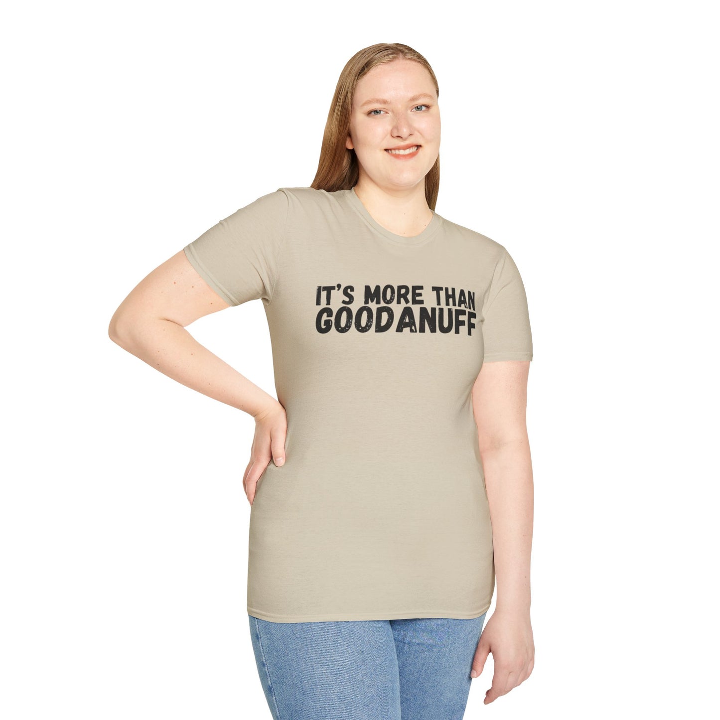It's more than GoodaNuff Unisex Softstyle T-Shirt