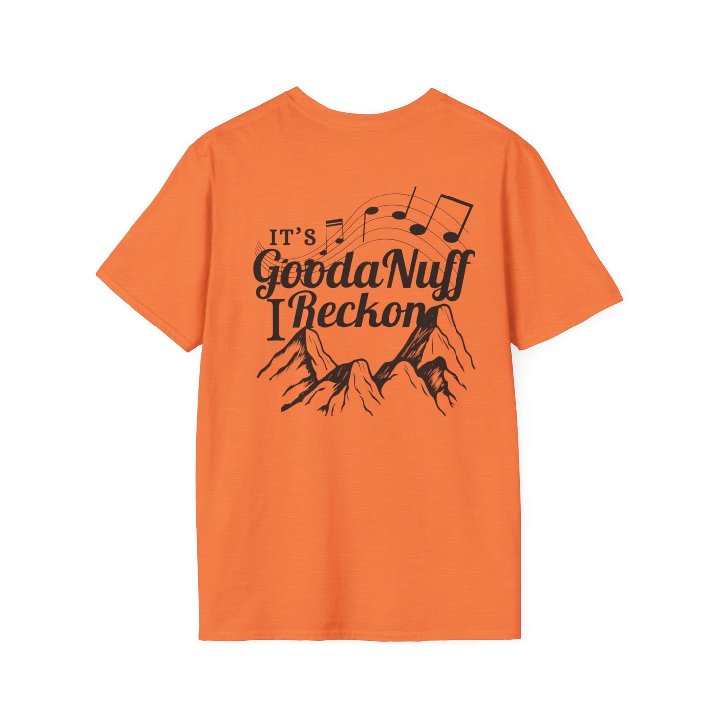It's GoodaNuff I Reckon Unisex Softstyle T-Shirt