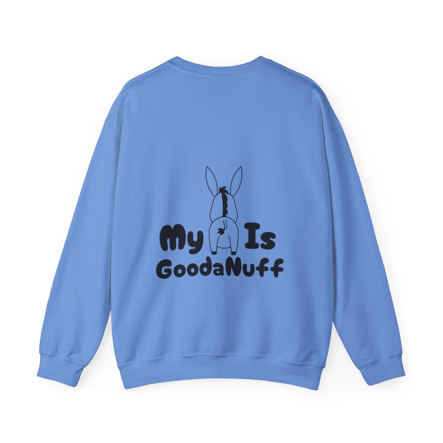 My A** is GoodaNuff Unisex Crewneck