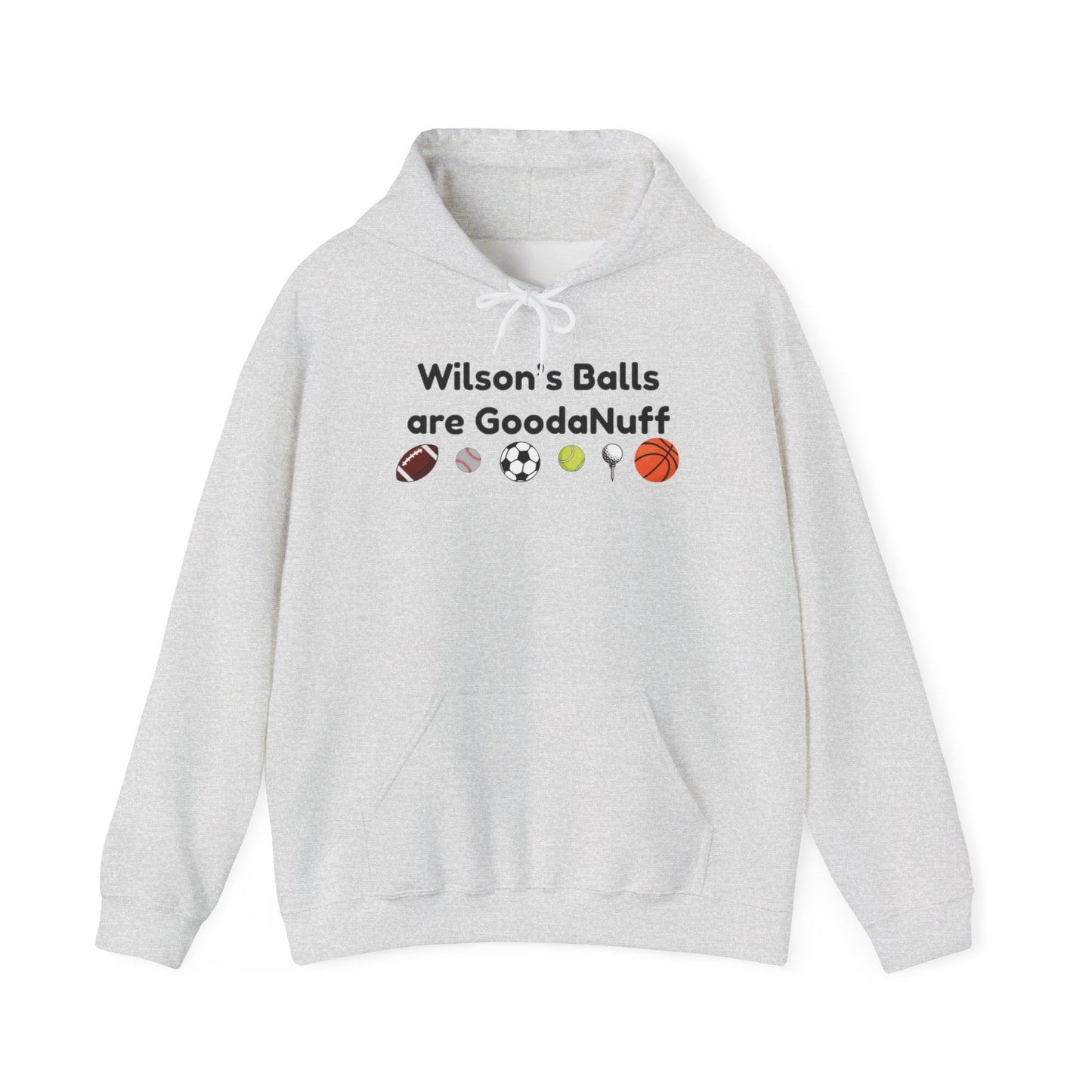 Wilson’s Balls Are GoodaNuff Hoodie