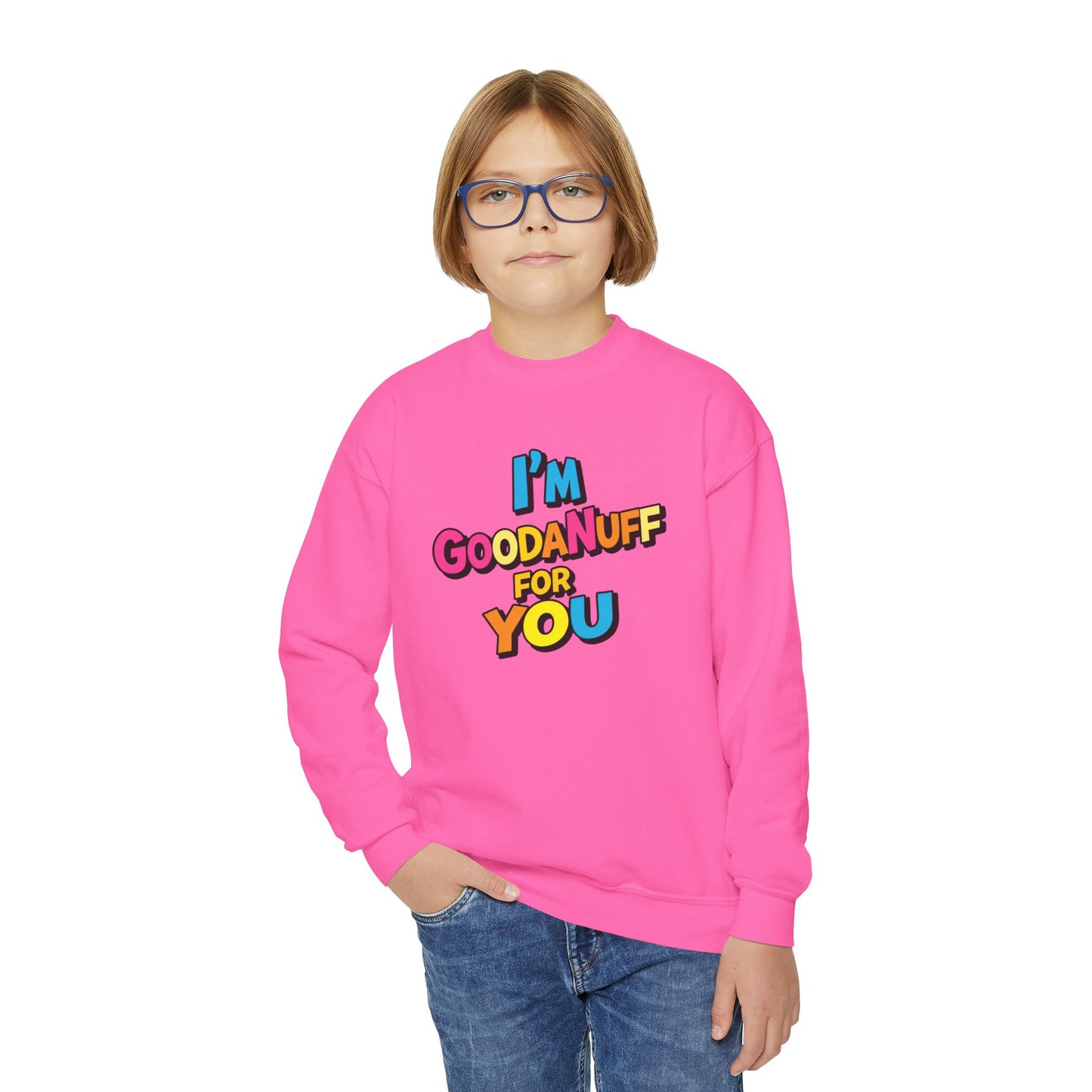 I'm GoodaNuff for you Unisex Youth Crewneck