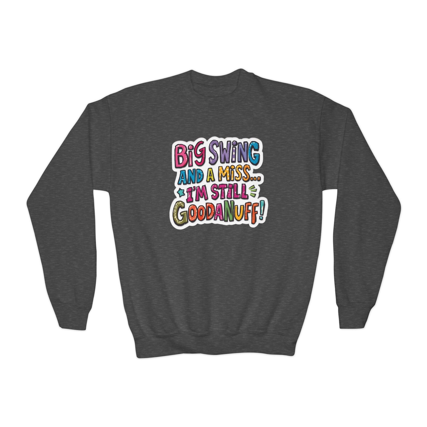 Big Swing and a Miss... I'm Still GoodaNuff Unisex Youth Hoodie