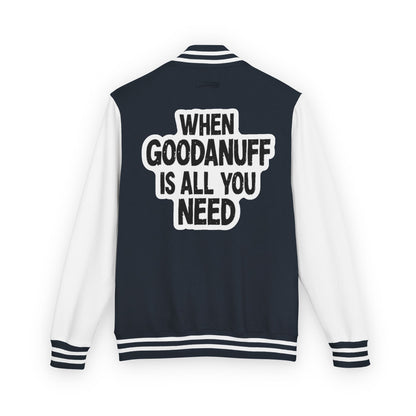 When GoodaNuff is all you Need Unisex Letterman Jacket