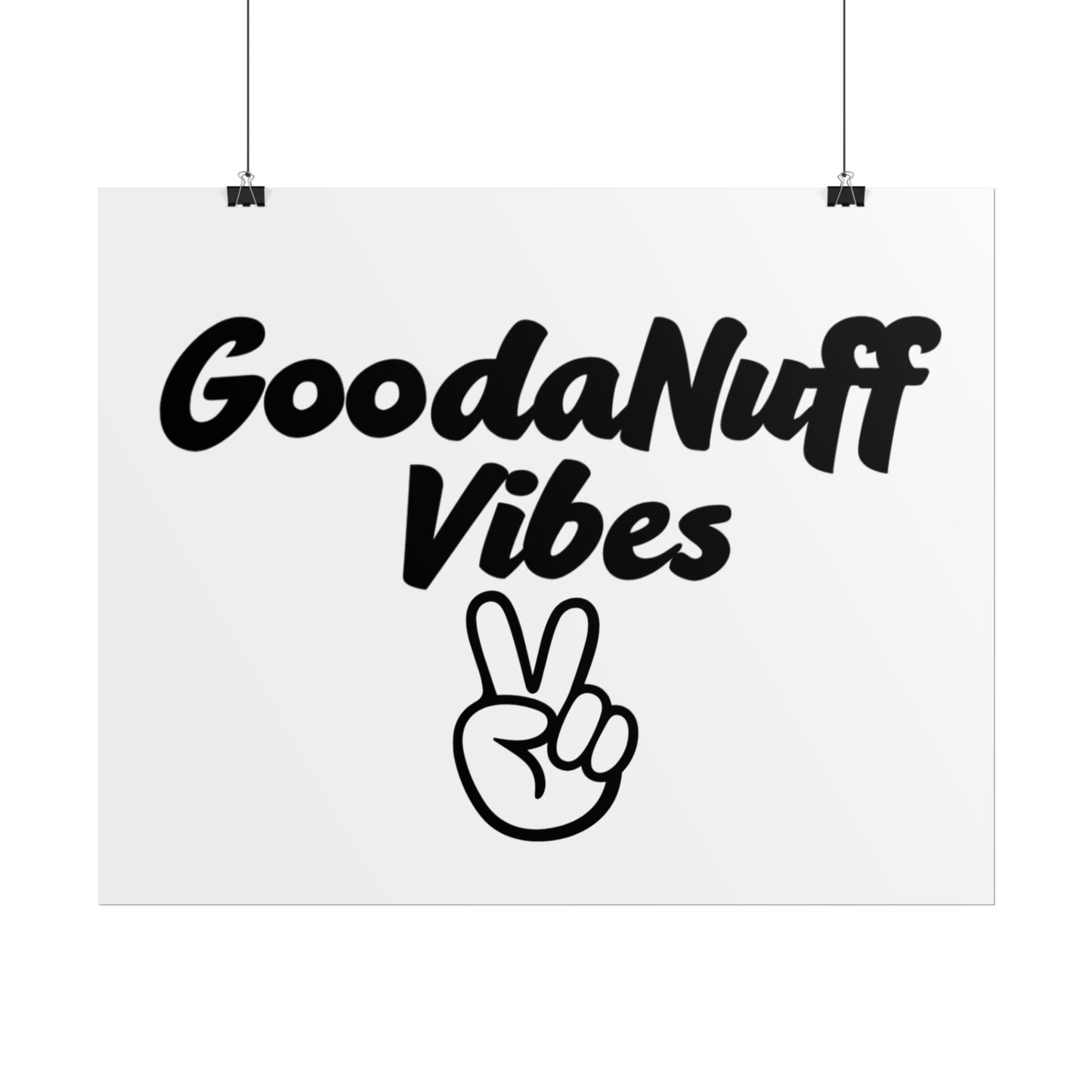 GoodaNuff Vibes Poster