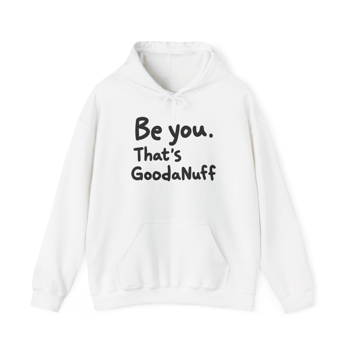 Be you. That's GoodaNuff Unisex Hoodie